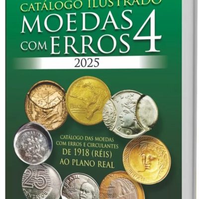 Catalogo Moedas com ERROS - 4ª Edição - 1918 a 2024 - L. Bueno/E. Gomes