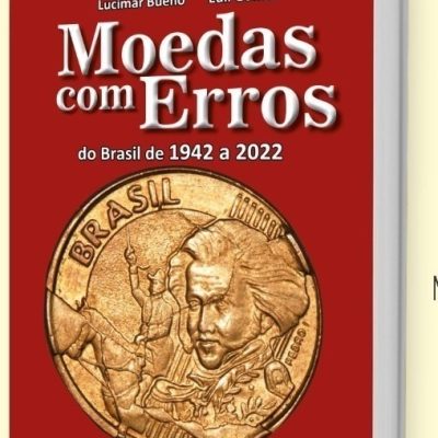 Catalogo Moedas com ERROS - 3ª Edição - 1942 a 2022 - L. Bueno/E. Gomes