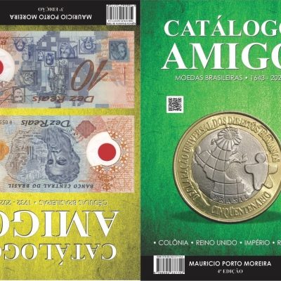 Catalogo AMIGO - Livro das moedas - 1643 até 2021 e Cédulas do Brasil - 1932 até 2021 - 4ª edição - NOVO - Mauricio Porto Moreira